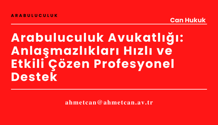 Arabuluculuk Avukatl: Anlamazlklar Hzl ve Etkili zen Profesyonel Destek