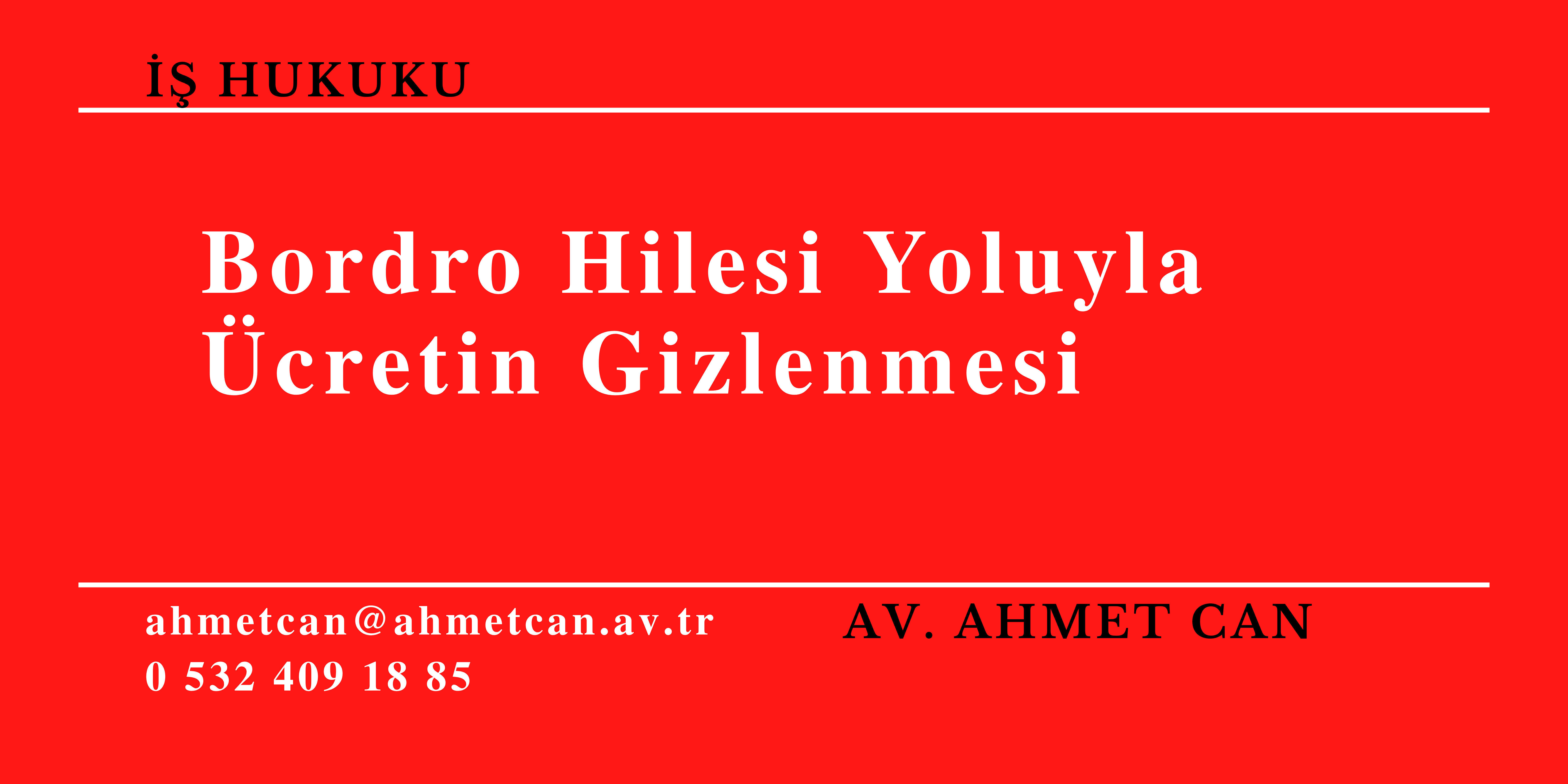 Bordro Hilesi Yoluyla �cretin Gizlenmesi