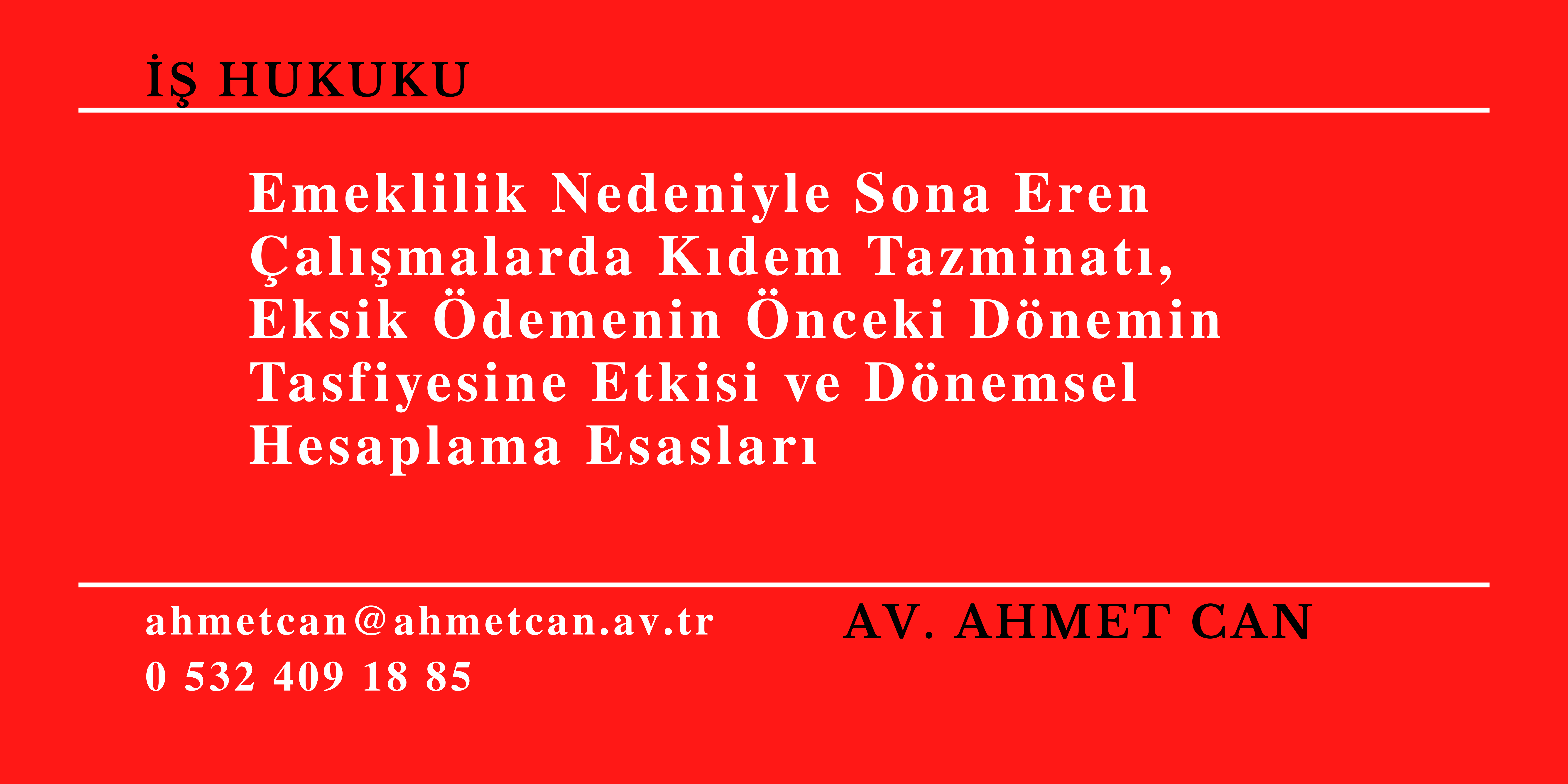 Emeklilik Nedeniyle Sona Eren �al��malarda K�dem Tazminat�, Eksik �demenin �nceki D�nemin Tasfiyesine Etkisi ve D�nemsel Hesaplama Esaslar�