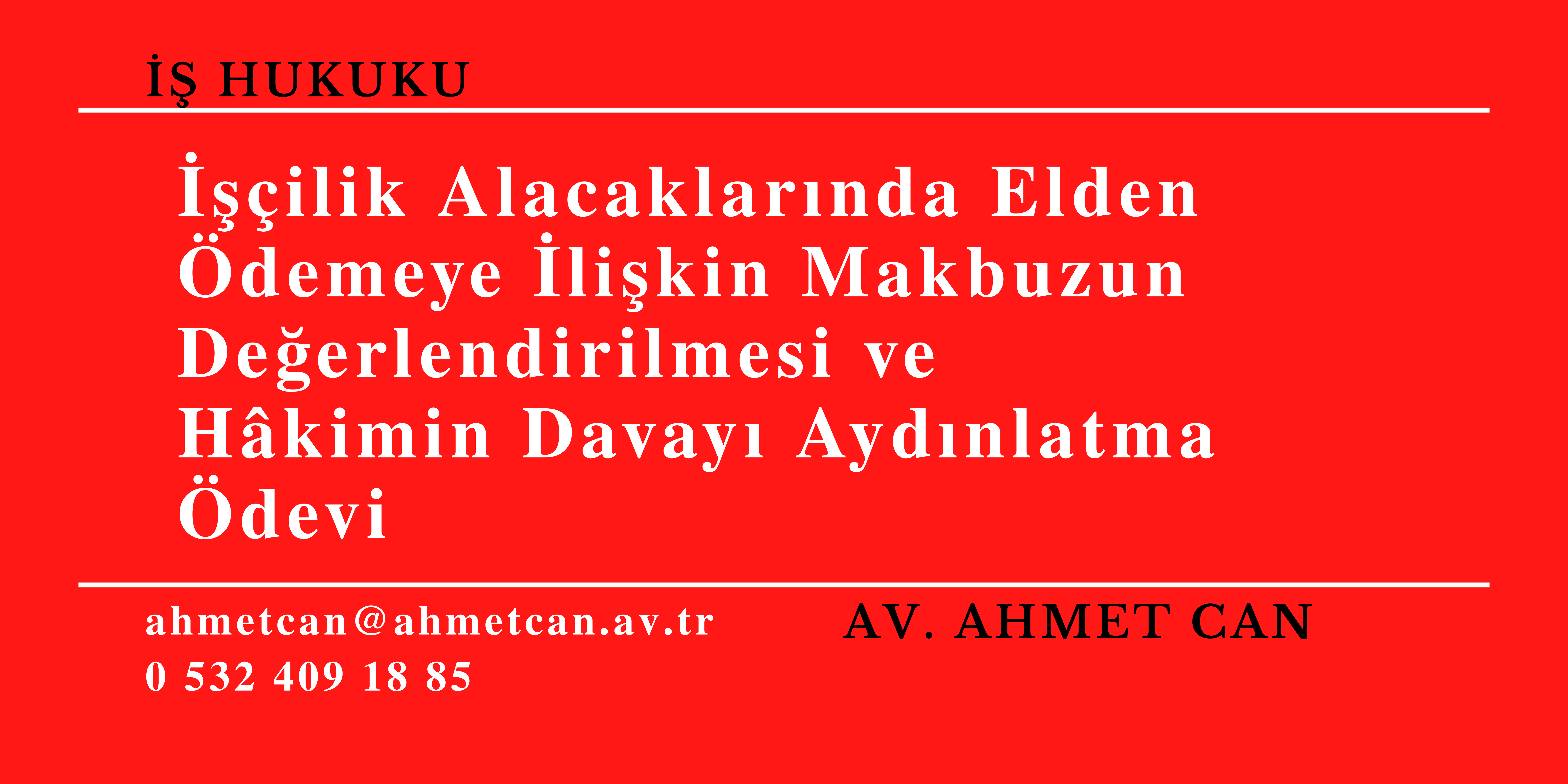���ilik Alacaklar�nda Elden �demeye �li�kin Makbuzun De�erlendirilmesi ve H�kimin Davay� Ayd�nlatma �devi