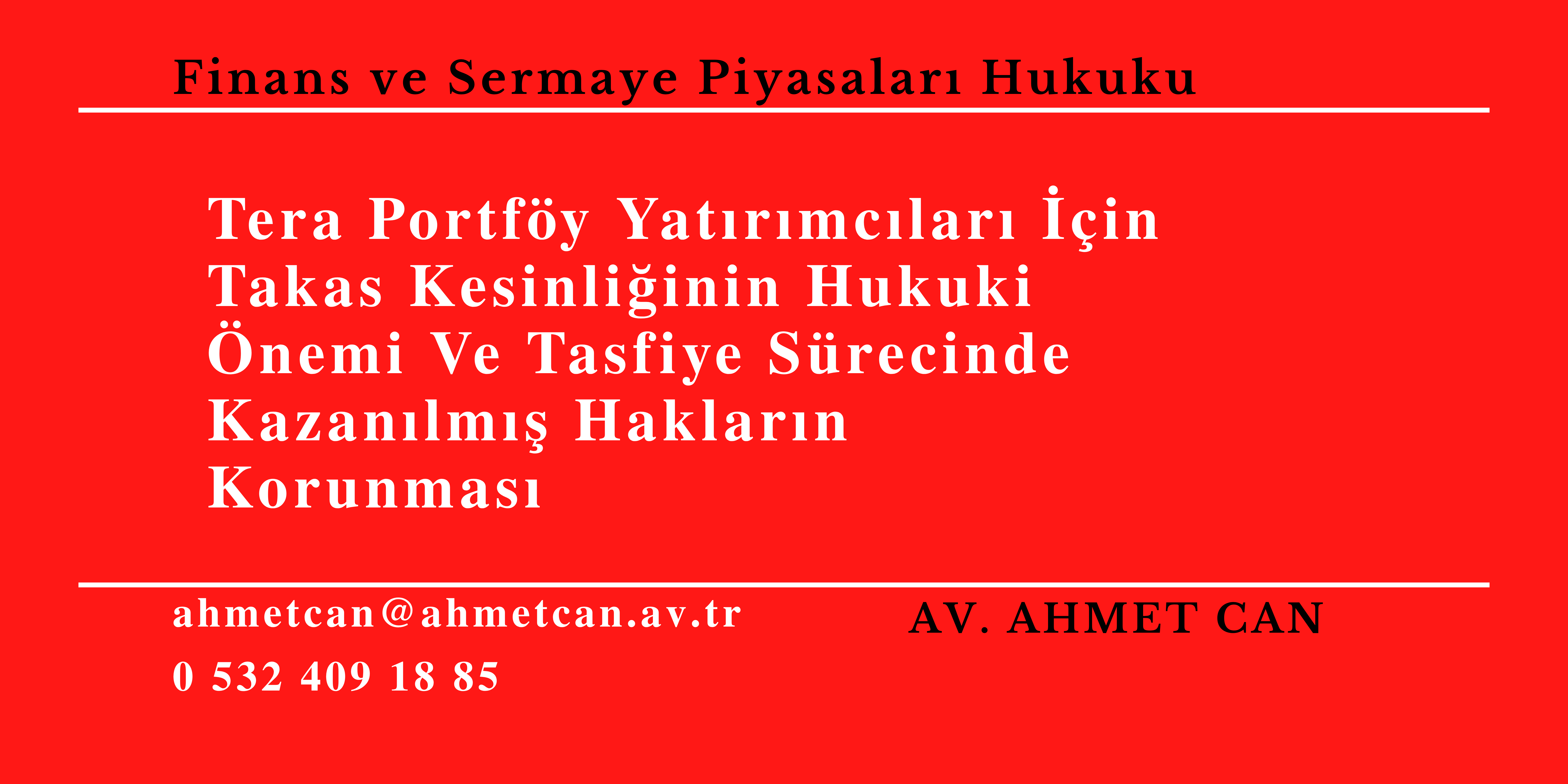 Tera Portf�y Yat�r�mc�lar� ��in Takas Kesinli�inin Hukuki �nemi Ve Tasfiye S�recinde Kazan�lm�� Haklar�n Korunmas�