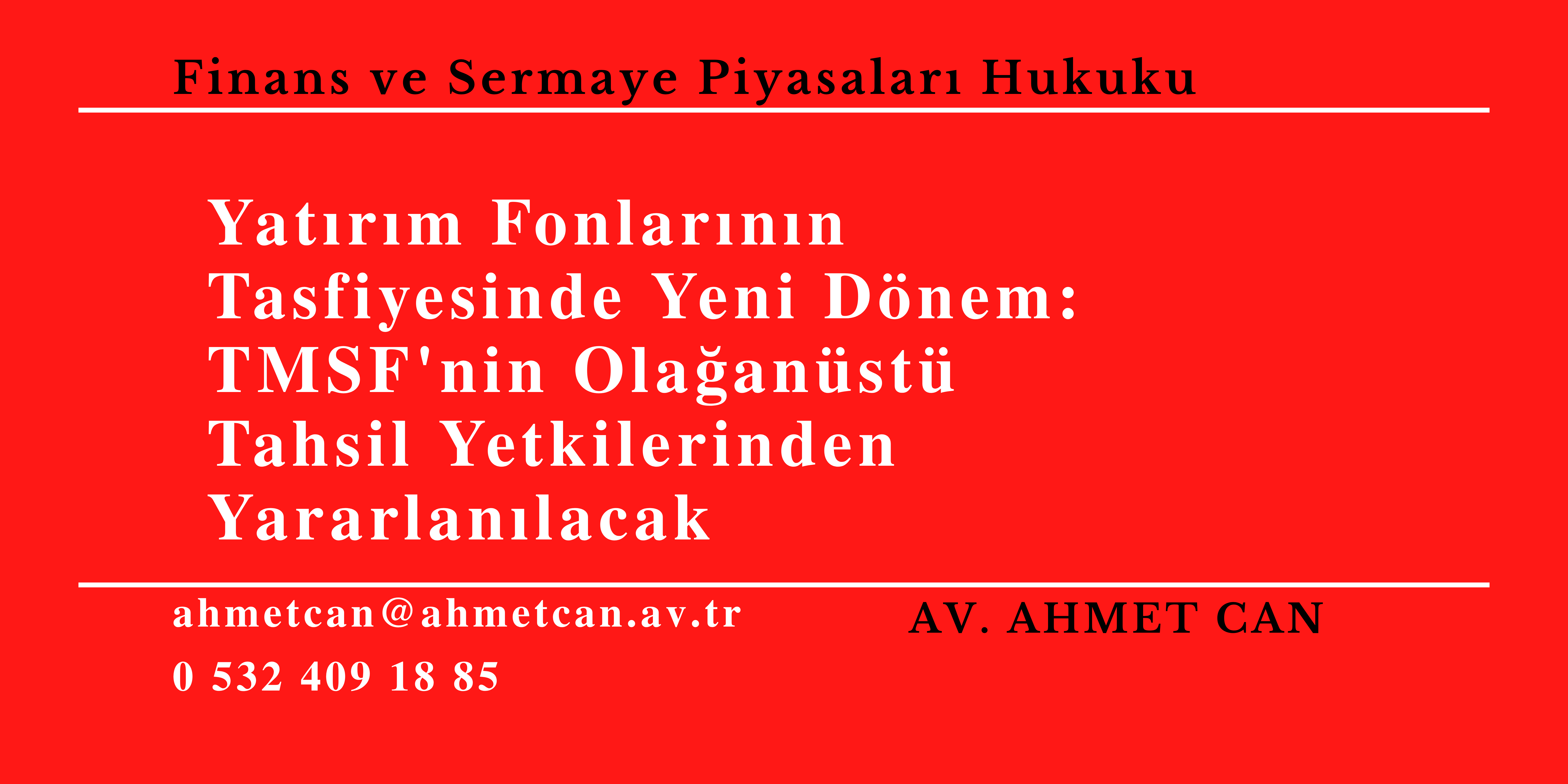 Yat�r�m Fonlar�n�n Tasfiyesinde Yeni D�nem: TMSF'nin Ola�an�st� Tahsil Yetkilerinden Yararlan�lacak 