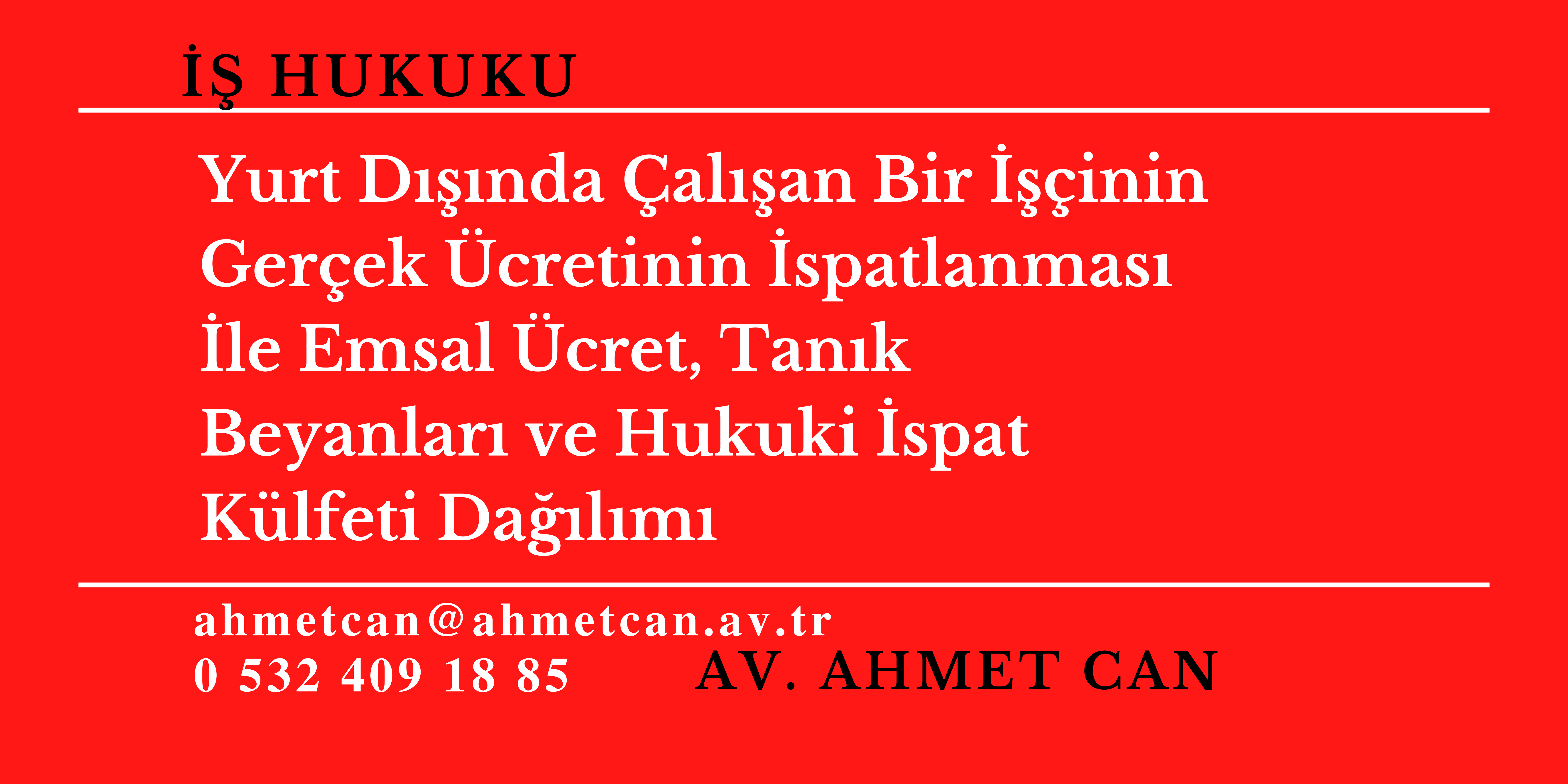Yurt Dnda alan Bir inin Gerek cretinin spatlanmas le Emsal cret, Tank Beyanlar ve Hukuki spat Klfeti Dalm